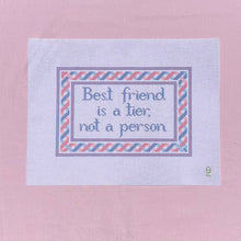 Load image into Gallery viewer, Best Friend is a Tier, Not a Person Needlepoint Canvas
